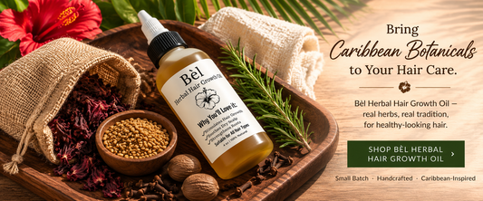 Caribbean hair oil ingredients and benefits — Sheer Beauté editorial hero showing the botanicals in Bèl Herbal Hair Growth Oil.