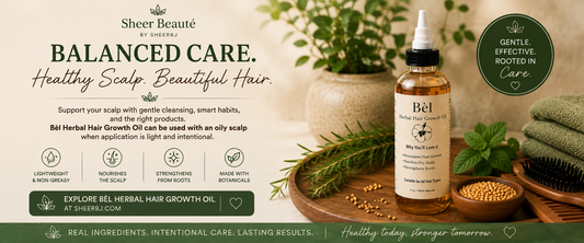 Common misconceptions about oily scalps — Sheer Beauté editorial hero showing natural scalp care and hair oiling.